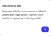 JavaScript message displayed on the "Internet Archive":https://knowyourmeme.com/memes/sites/internet-archive on October 9th, 2024, indicating the site had suffered a data breach and "DDoS":https://knowyourmeme.com/memes/ddos attack.