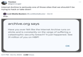 Tweet by X user @tgzerosugar condemning the hack on the "Internet Archive":https://knowyourmeme.com/memes/sites/internet-archive.