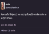 Jessica @rooster@chaosfem.tw New rule for Hollywood: you are only allowed to remake movies as Muppet versions Oct 13, 2024, 03:24 AM · 144 boosts 226 favorites