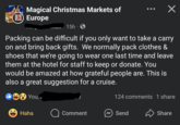 Magical Christmas Markets of Europe 15h. ✓ Packing can be difficult if you only want to take a carry on and bring back gifts. We normally pack clothes & shoes that we're going to wear one last time and leave them at the hotel for staff to keep or donate. You would be amazed at how grateful people are. This is also a great suggestion for a cruise. You, 124 comments 1 share Haha Comment Send Share