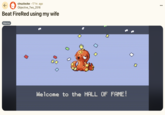 Mah Wife ← r/nuzlocke 17 hr. ago Objective_Two_2516 Beat FireRed using my wife Meme Welcome to the HALL OF FAME! ...