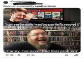 Reddit post calling out a meme as cringe. The meme is about a guy crying that Netflix removed his favorite show and another guy in front of a shelf of DVDs saying "Funny, I've never had that problem." The Reddit post is titled, "boomer superiority spotted lmao."