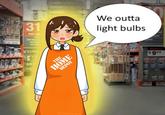 31 Bath We outta light bulbs 0 THE HOME DEPOT @zanchirarin $998
