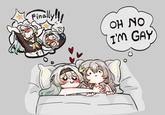 Finally!! OH NO I'M GAY