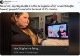 Reaction meme consisting of a screenshot of Amerlynn Reid's video "Reacting to me lying..." in response to a post about the video game "Bayonetta 2." The meme was posted to /r/Bayonetta.