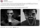 neutral @neutralnegative “...And then Nasu announced that Red Garden and Mahoyo's future sequels would be released via FGO events” “AAAAAAAGGGHHHHH TOO SCARY STOP IT!!!!!" 10:44 AM • Oct 11, 2024 42.3K Views