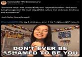 Commander T'Pol (Commentary) @Vulcans_resist "Someone help! I was treated kindly and respectfully when I lied about being transgender! We must stop WOKE culture that embraces kindness and acceptance!" -Josh Seiter (paraphrased) #HarrisWalz2024 for joy & kindness... even if the "religious right" hates it. DON'T EVER BE ASHAMED TO BE YOU