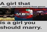 A meme about women who play Buckshot Roulette, Balatro and Harvester