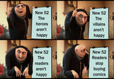 New 52 The heroes aren't happy New 52 The villains aren't happy New 52 The readers New 52 Readers stop buying aren't happy comics