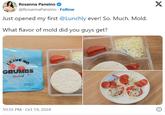 Just opened my first  @Lunchly  ever! So. Much. Mold.  What flavor of mold did you guys get? Rosanna Pansino @RosannaPansino. Follow Just opened my first @Lunchly ever! So. Much. Mold. What flavor of mold did you guys get? LEAVE No CRUMBS LUNCHLY САРЦА 3801110 10:35 PM Oct 19, 2024 TABLE X