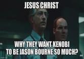 Every time I see a shaky cam scene in Kenobi | /r/PrequelMemes JESUS CHRIST imgflip.com WHY THEY WANT KENOBI TO BE JASON BOURNE SO MUCH?