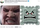 Official Chicken Little Movie Account @RANDOMC_L_EVENT 2:31 AM Oct 19, 2024 · 12.6K Views ...