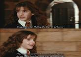 I heard him. But Malfoy, the Heir of Slytherin? Making a meme out of every line in Harry Potter You've seen how often he mentions his father, do you really think he could shut up about that?