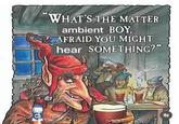An advertisement for Hobgoblin beer depicting a goblin in the bar with a pint in his hand. The goblin's caption has been edited to read , "What's the matter ambient boy, afraid you might hear something?"