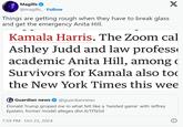 Magills @magills Follow Things are getting rough when they have to break glass and get the emergency Anita Hill. X Kamala Harris. The Zoom cal Ashley Judd and law profess academic Anita Hill, among Survivors for Kamala also too the New York Times this wee Guardian news@guardiannews Donald Trump groped me in what felt like a 'twisted game' with Jeffrey Epstein, former model alleges dlvr.it/TFfz5d 7:59 PM - Oct 23, 2024