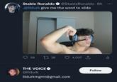 Stable Ronaldo @Stable Ronaldo · 8h .@lildurk give me the word to slide 59 1726 4,097 THE VOICE❤ @lildurk lildurkmgmt@gmail.com Follow
