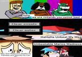 VELVET haha we are nintendo you cannot beat L Clear events Clear notes May God Make Our Deaths As Painless and Merciful As Can Be HaHaHa Unbeat My Meat Unbeatable Marios Madness