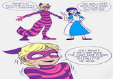 MARINETTE! YOU CAME AS ALICE WHAT A COINCIDENCE FOR REAL, CHAT? SOMEOME'S GOING TO FIGURE OUT WHO YOU ARE... OH! RIGHT, I AM CHAT NOIR. THE CHAT THAT IS NOIR. THE CHAT CHOSEN SPECIALLY TO BE NOIR...