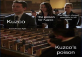 Kuzco Karan Kuppa-Apte The poison for Kuzco The poison chosen specially to kill Kuzco Kuzco's poison