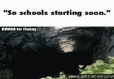 "So schools starting soon." HUMOR for IFunny MAKE GIFS AT GIFSOUF