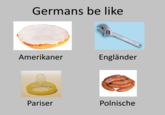 Germans be like 3-200mm CHINA Amerikaner Engländer Pariser Polnische