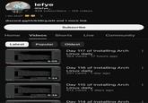 i do stuff lefye @lefye_ 429 subscribers • 125 videos discord.gg/HUkSBrgJeN and 1 more link Subscribe Home Videos Shorts Live Community Day 117 Day 116 Latest Popular Oldest 8:09 Day 117 of installing Arch Linux daily 164 views • 17 hours ago 7:34 Day 116 of installing Arch Linux daily 221 views 1 day ago Day 115 6:36 Day 115 of installing Arch Linux daily 512 views 2 days ago Dav 114 of installing Arch