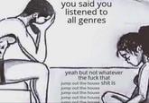 Meme about people who say they listen to "all genres" but some Playboi Carti songs are too niche for them