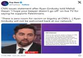 Pop Base @PopBase Follow CNN issues statement after Ryan Girdusky told Mehdi Hasan "I hope your beeper doesn't go off" on live TV for saying he supports Palestinians. X "There is zero room for racism or bigotry at CNN [...] Ryan Girdusky will not be welcomed back at our network." 11:45 PM Oct 28, 2024 LIVE CNN Statement There is zero room for racism or bigotry at CNN or on our air. We aim to foster thoughtful conversations and debate including between people who profoundly disagree with each other in order to explore important issues and promote mutual understanding. But we will not allow guests to be demeaned or for the line of civility to be crossed. Ryan Girdusky will not be welcomed back at our network.