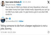 Ryan James Girdusky Oct 29, 2024 @RyanGirdusky - Follow You can stay on CNN if you falsely call every Republican a Nazi and have taken money from Qatar-funded media. Apparently you can't go on CNN if you make a joke. I'm glad America gets to see what CNN stands for. CB- @ConservBlue2020 Follow Telling someone to die from a beeper explosion is not a joke, dummy. 12:16 AM Oct 29, 2024