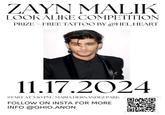 ZAYN MALIK LOOK ALIKE COMPETITION PRIZE = FREE TATTOO BY @HEL.HEART 11.17.2024 START AT 3:30 PM | MARIA HERNANDEZ PARK FOLLOW ON INSTA FOR MORE INFO@QHIO.ANON