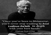 "Once you've been to Molaesmyr, you'll never stop wanting to beat Ludinus Da'leth to death with your bare hands." Chetney Pock O'Pea