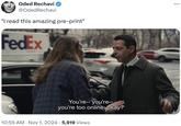 Oded Rechavi @OdedRechavi "I read this amazing pre-print" FedEx You're-- you're-- you're too online, okay? 10:55 AM • Nov 1, 2024 · 5,919 Views ...