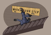 WATCH YOUR STEP