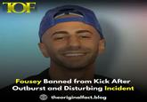 TOF Fousey Banned from Kick After Outburst and Disturbing Incident theoriginalfact.blog
