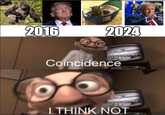 2016 2024 Coincidence I THINK NOT