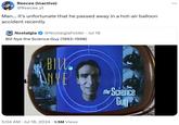 A tweet jokingly mentioning Bill Nye having died in a hot air balloon crash. The joke references a 2024 episode of the animated series _Smiling Friends_ in which fictional version of Bill Nye dies in such fashion.