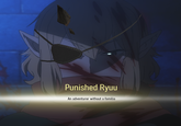 Punished Ryuu An adventurer without a familia