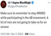 Make sure to remember to stay ARMED while participating in the 4B movement † Legion BlackKight @LegionTheMosher Make sure to remember to stay ARMED while participating in the 4B movement. A lot of men are not going to take no for an answer • 12:21 AM Nov 7, 2024 · 10K Views