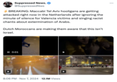 Suppressed News. @SuppressedNws BREAKING: Maccabi Tel Aviv hooligans are getting attacked right now in the Netherlands after ignoring the minute of silence for Valencia victims and singing racist chants about extermination of Arabs. Dutch Moroccans are making them aware that this isn't Israel. II 0:01 חדשות מהשטח בטלגרם Telegram: Yediotnews • 8:06 PM Nov 7, 2024 12.1M Views חדשות מהשטח בטלגרם Telegram: Yediotnews ...