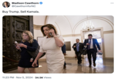 Madison Cawthorn @CawthornforNC Buy Trump. Sell Kamala. ... 11:23 PM Nov 5, 2024 34.5K Views