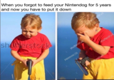 Nintendogs were the s--- When you forgot to feed your Nintendog for 5 years and now you have to put it down shutterstock shutterstock papamoist | IG shterstock shutterstock shutterstock