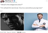 A Sensitive Young Men meme which imagines that being one is akin to a terminal diagnosis.