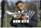 PISTON Valve NOW KITH mem