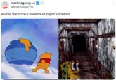 winnie the pooh's dreams vs piglet's dreams maxkriegervg on @MaxKriegerVG winnie the pooh's dreams vs piglet's dreams