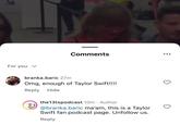 Ma’am this is a Wendy’s (version) For you ✓ Comments branka.baric 27m Omg, enough of Taylor Swift!!!! Reply Hide 13 the13tspodcast 10m Author @branka.baric ma'am, this is a Taylor Swift fan podcast page. Unfollow us. Reply