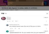Aw What A Shame, The World #4 Fastest Tetris Player Clearly Haven't Seen Tetris Pros Play... TETR PIECES PLACED PIECES FOR SECOND KEYS PRESSED KEYS FOR PIECE KEYS PEX SECOND HOLDS SCORE 40 LINES PLAYED BY WESTL 8/12/202444848 PM OVERVIEW FULL 101 740 205 2922 20879 52 TETR.IO 40L/Sprint 13.650s (WR) (7.4 PPS!!) 조회수 6.3천회 · 2개월 전 ...더보기 14654 댓글 58 @Diaoo hacker 19 7 @dytherabela3120 you clearly havent seen the rest of the pros in tetrio 4 E Jp @jp0678 Х 1개월 전 1개월 전 1개월 전 @dytherabela3120 Do you realize who you just replied to?