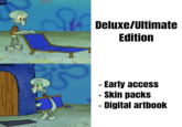 Deluxe/Ultimate Edition - Early access - Skin packs - Digital artbook