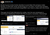 Endymion @EndymionYT Kinda Funny's Andy Cortez decides to post fake info trying to make Smash JT look bad, ends up blowing up in his face. I'll post the receipts attached but wow surprised Greg Miller over there is okay with this kinda stuff. They got rid of Colin Moriarty for a joke, now his own employee is resorting to falsifying content like this to push a narrative. Interesting! Jeff Smash Follow ITO ashT WashYourCrack ralt isnt foolin anyone Imfao Nov 24-59 View - can't you reply to or has blocked you, so you can't his action - Activity About Me S22002 Magazines and Cards Smash replied to Kungu-Eers topic in Cuckoo Cario Wow! These a 0 Sep 28 2022 White its for black d---- itars Smash replied to sca's sopic in Ho false rumors then he wont mind me mentioning the "JeffTSmash" account on a cuck hookup site-created in 2015 that mentions his city, hobbies, and wife by name. Smash JT @SmashJT eplying to @WashYourCrack JeffTSmash Follow Members 20 Got it Smash JT @SmashJT 11/5/24 Hey Greggy, get cucked! JeffTSmash last won the day on September 3 2020 JeffTSmash had the most liked content Profile Information Gender Male Location San Diego Interests Sex: Watching my wife JeffTSmash's Achievements Ronus points if could sit in the camer Aug 21 2002 ° lyssa your alt isnt foolin anyone Imfao 50 PM-12 Nov 24 59 Views Jeff Smash's Achievements we the day an Explorer (4/14) Recent Badges Activity About Me JeffTSmash started following KungFu-Exposer September 29, 2022 with other men, being denied sex, being caged. Non-sex: Hiking, video games, making videos magazines Magazines and Cards JeffTSmash replied to KungFu-Exposer's topic in Cuckold Captions WOW!!!! These are awesome!!! September 29, 2022 11 replies captions sluts (and 2 more) White t--- for black d----. Explo Reca Why can't you reply to this? This author has blocked you, so you can't perform this action @TheAndyCortez Activity Ma San Diego sherman bang Magazines and Cards Jetched to Kang's top in Cuckols Ca I'll delete it because I'm not a complete p------------, only about 90% when it comes to dealing with you all. Sorry you were harassed, I know you'd never bother or attack anybody on this website. 6:01 PM - 11/13/24 133 Views