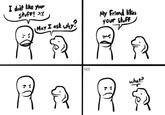 I don't like your Stuff! >:( (May I ask why : My Friend likes your stuff 7 NCS what? दि १२ ह