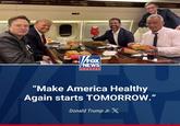 @Donalda TrumpJr/X FOX NEWS channel "Make America Healthy Again starts TOMORROW." Donald Trump Jr. X
